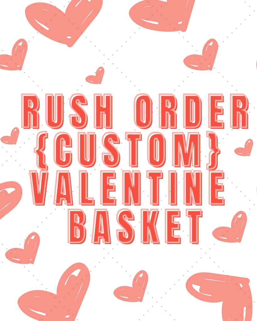 Custom Valentine's Basket