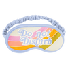 Do Not Disturb Sleep Mask