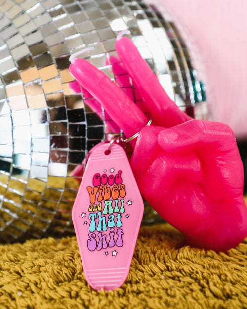 Pink “Good Vibes & All That Shit” Keychain - The Lace Cactus